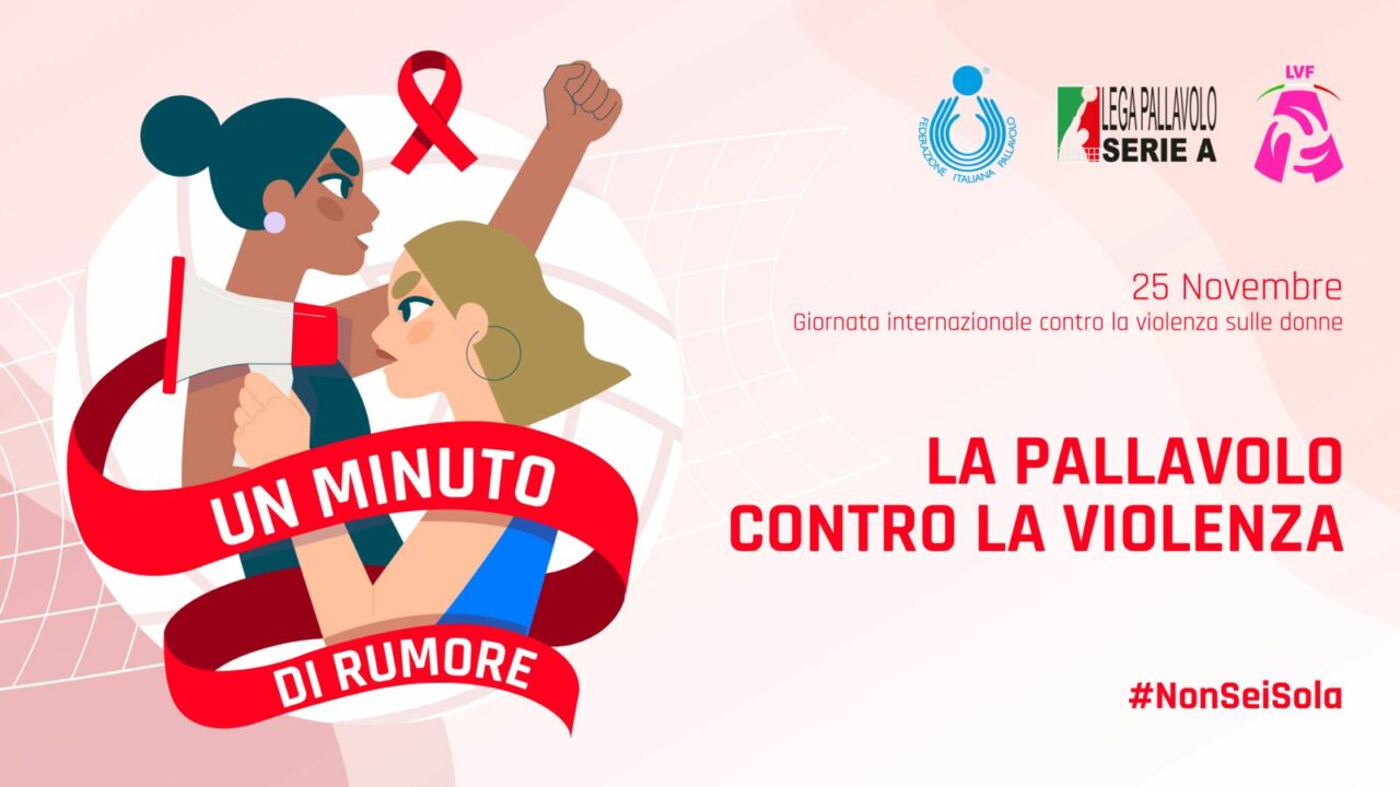 LA PALLAVOLO CONTRO LA VIOLENZA SULLE DONNE: SU TUTTI I CAMPI UN “MINUTO DI RUMORE”